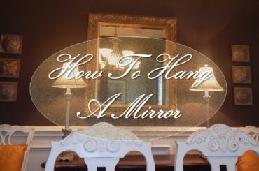How To Hang A Dining Room Mirror