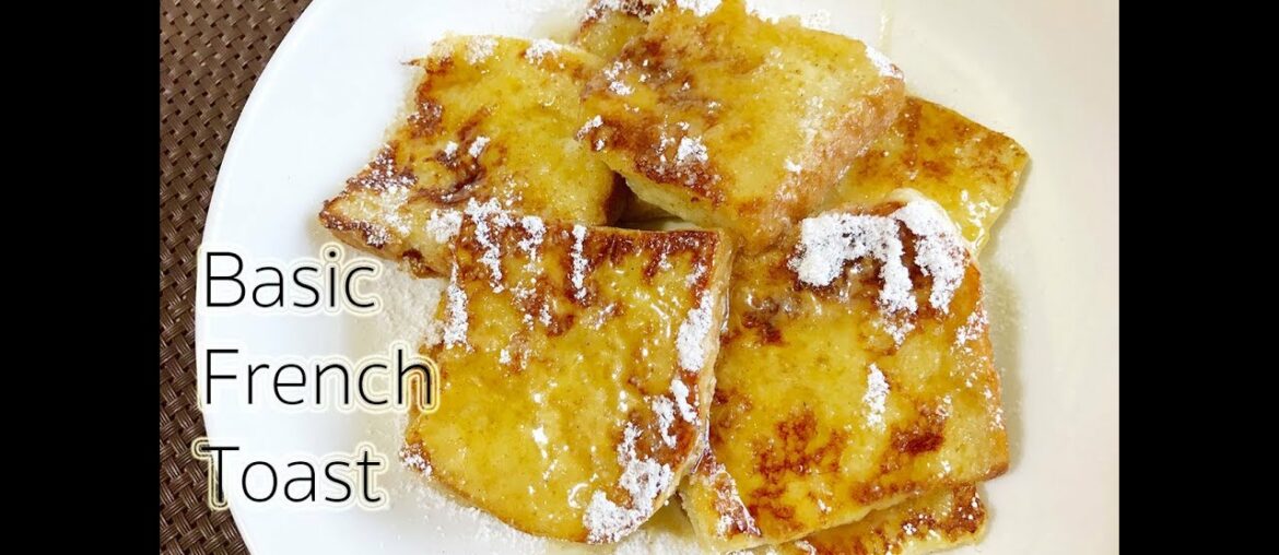 Basic French Toast Recipe : สอนทำเบสิคเฟรนช์โทส