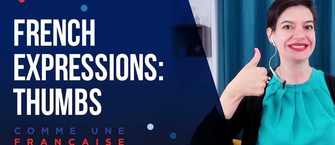 French Expressions Around Thumbs