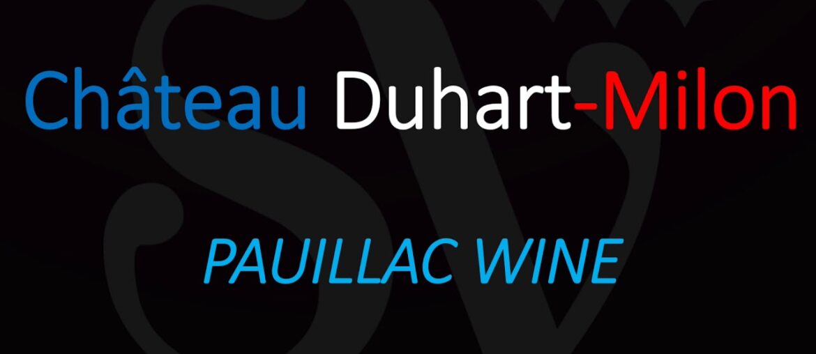 How to Pronounce Château Duhart-Milon? French Wine Pronunciation