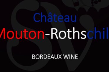 How to Pronounce Château Mouton Rothschild? French Wine Pronunciation