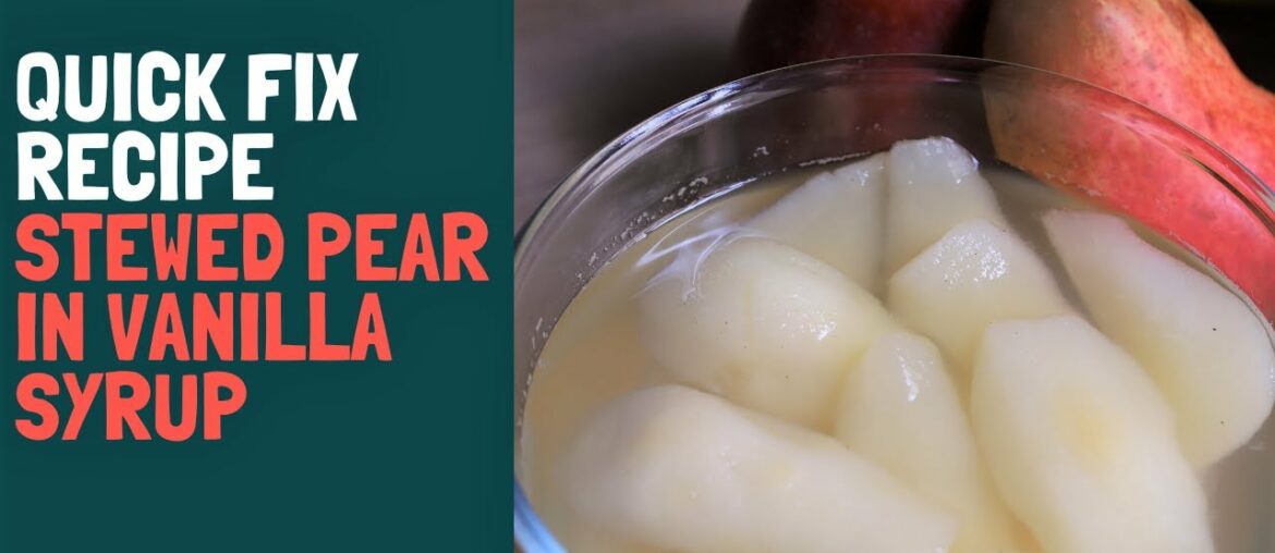 Stewed pears in vanilla syrup | Quick fix dessert (ready in 10 minutes) Stewed pears in vanilla syrup | Quick fix dessert (ready in 10 minutes)