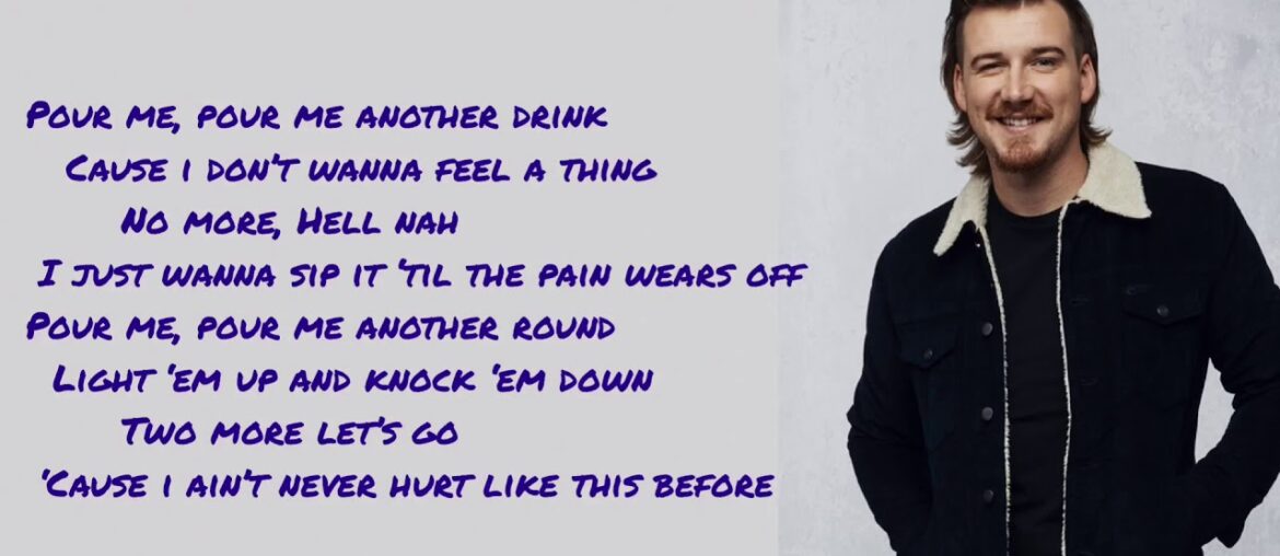 Morgan Wallen- Whiskey glasses (lyrics & pictures)