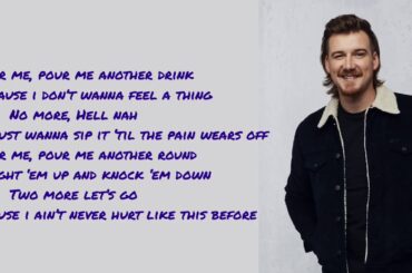 Morgan Wallen- Whiskey glasses (lyrics & pictures)