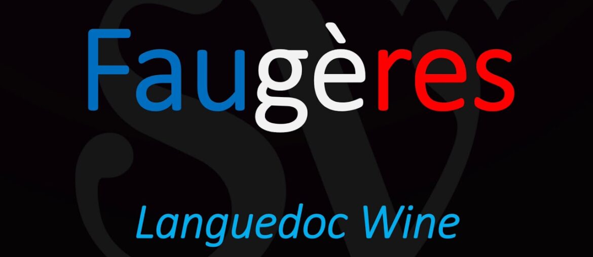 Key Facts & How to Pronounce Faugères? French Languedoc Wine Pronunciation & Information Key Facts & How to Pronounce Faugères? French Languedoc Wine Pronunciation & Information
