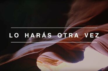 Lo Harás Otra Vez (Do It Again) | Spanish | Video Oficial Con Letras | Elevation Worship