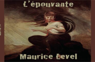 Épouvante | Maurice Level | Detective Fiction, General Fiction | Sound Book | French | 3/3