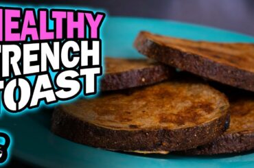 Healthy French Toast Recipe