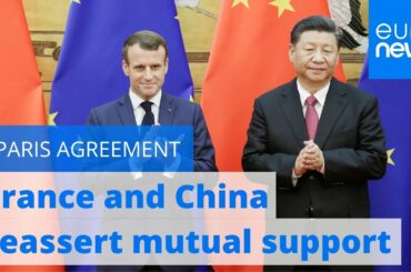 France and China reassert mutual support for the 'irreversible' Paris climate agreement
