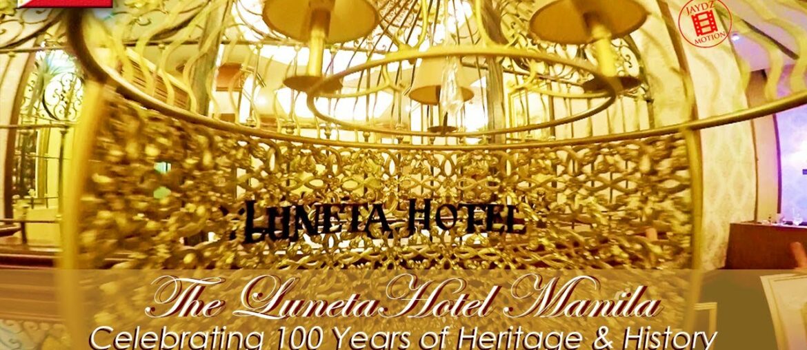 The Luneta Hotel Manila is Celebrating 100 Years of Heritage & History The Luneta Hotel Manila is Celebrating 100 Years of Heritage & History