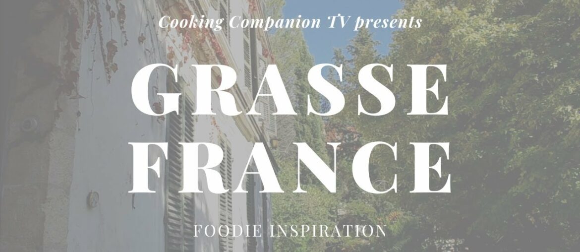 Jenna's Favorites of Grasse, France