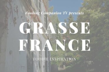 Jenna's Favorites of Grasse, France