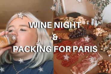 WEEKEND VLOG: WINE NIGHT AND PACKING FOR PARIS