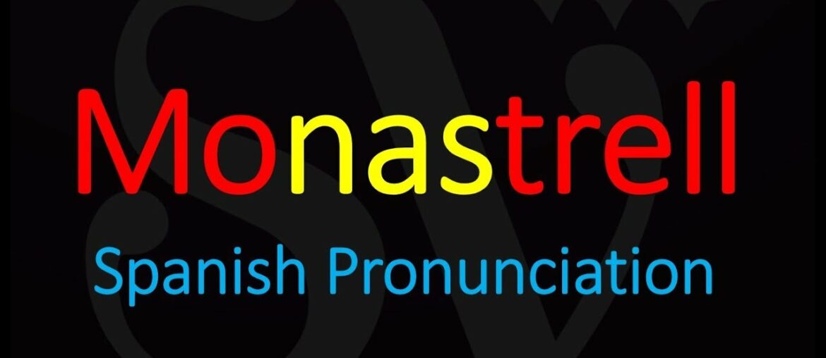 How to Pronounce Monastrell? Spanish Wine pronunciation How to Pronounce Monastrell? Spanish Wine pronunciation