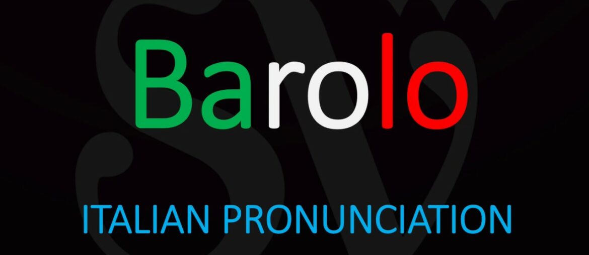 How to Pronounce Barolo? Italian Wine Pronunciation How to Pronounce Barolo? Italian Wine Pronunciation