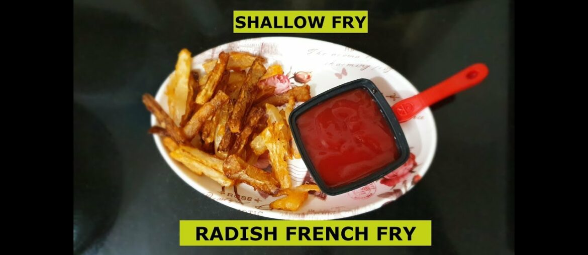 How To Make Radish French Fries  - Shallow Fry Recipe
