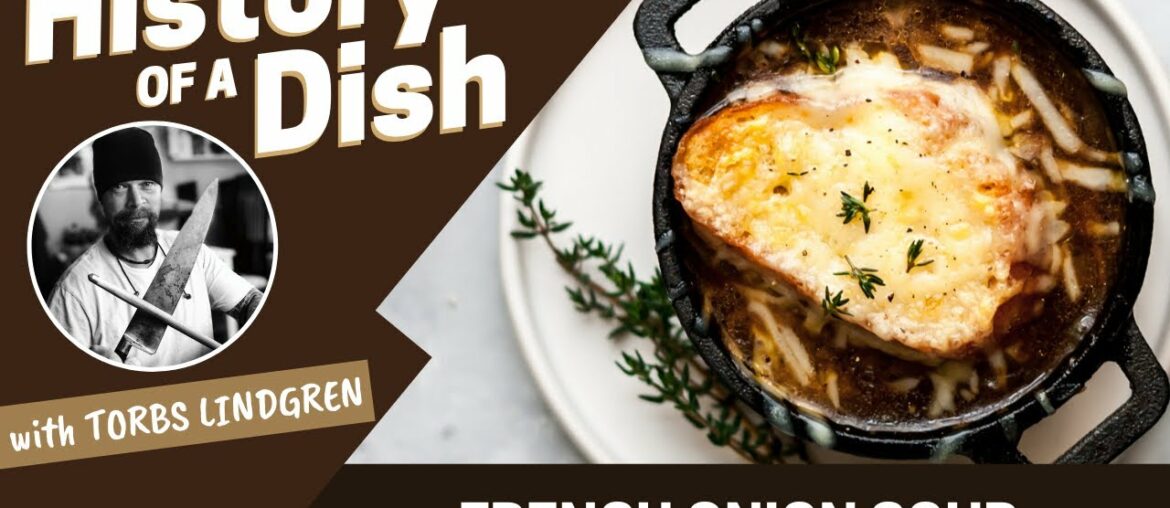 French Onion Soup | HISTORY OF A DISH French Onion Soup | HISTORY OF A DISH