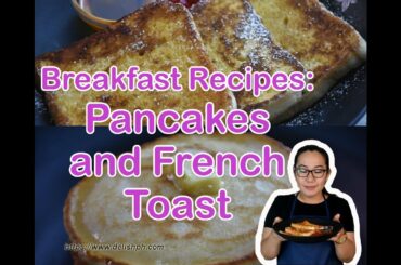 BREAKFAST RECIPES (PANCAKES and FRENCH TOAST) - Delish PH