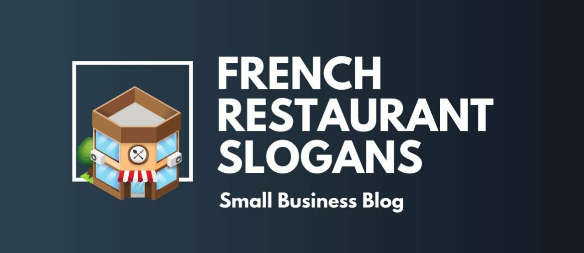Catchy French Restaurant Slogans & Taglines