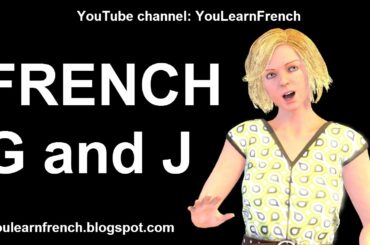 French Lesson 202 - How to pronounce G and J in French Pronunciation Difference between J and G