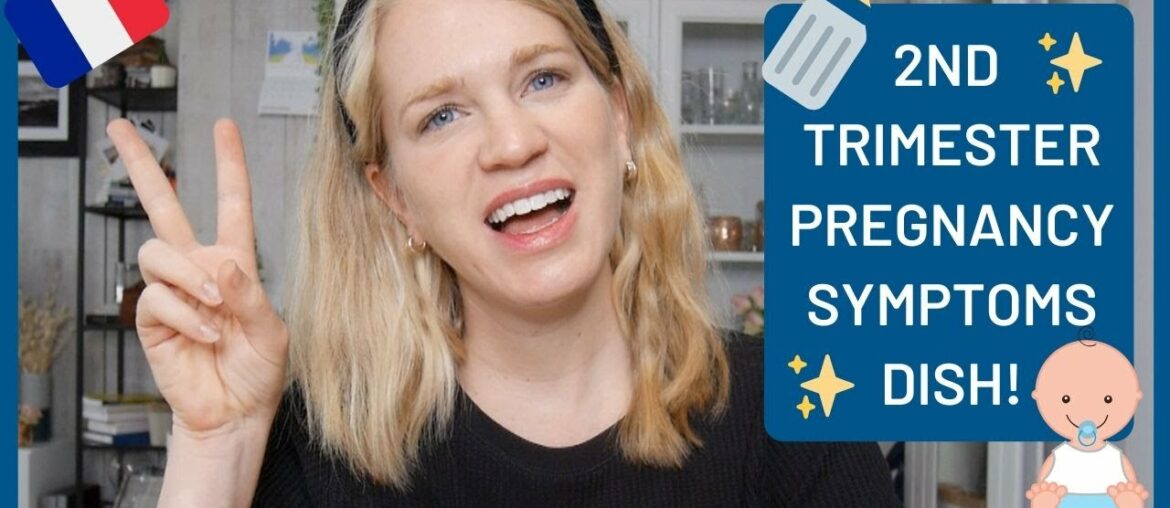PREGNANT IN FRANCE | 2nd Trimester Pregnancy EXPOSED: The Top 5 Most Common Pregnancy Symptoms