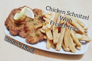 Crispy Chicken Schnitzel with Special French Fries Recipe in Urdu and Hindi