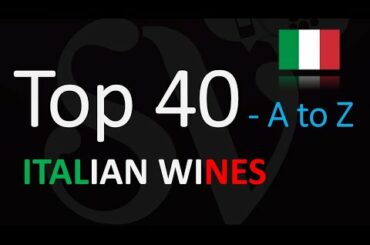 Top 40 Famous Italian Wine - How To Pronounce? What Do They Mean?