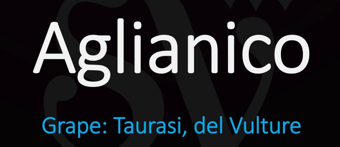 How to Pronounce Aglianico? Italian Wine Pronunciation How to Pronounce Aglianico? Italian Wine Pronunciation