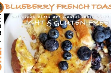 Recipe: GLUTEN-FREE BLUEBERRY FRENCH TOAST