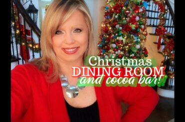 DINING ROOM DECORATED FOR CHRISTMAS 🎄+ COCOA BAR!