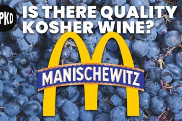 Kosher Wine - The Rise and Fall of Manischewitz