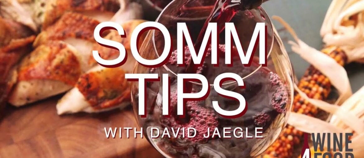 SOMM TIPS: Wines for Your Thanksgiving with David Jaegle SOMM TIPS: Wines for Your Thanksgiving with David Jaegle