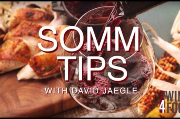 SOMM TIPS: Wines for Your Thanksgiving with David Jaegle