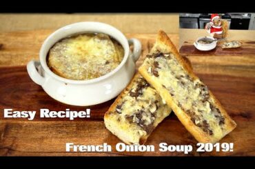 Easy Recipe | French Onion Soup 2019!