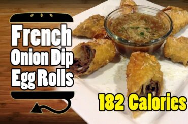 French Onion Soup French Dip Roast Beef Au Jus Egg Rolls Recipe - HellthyJunkFood