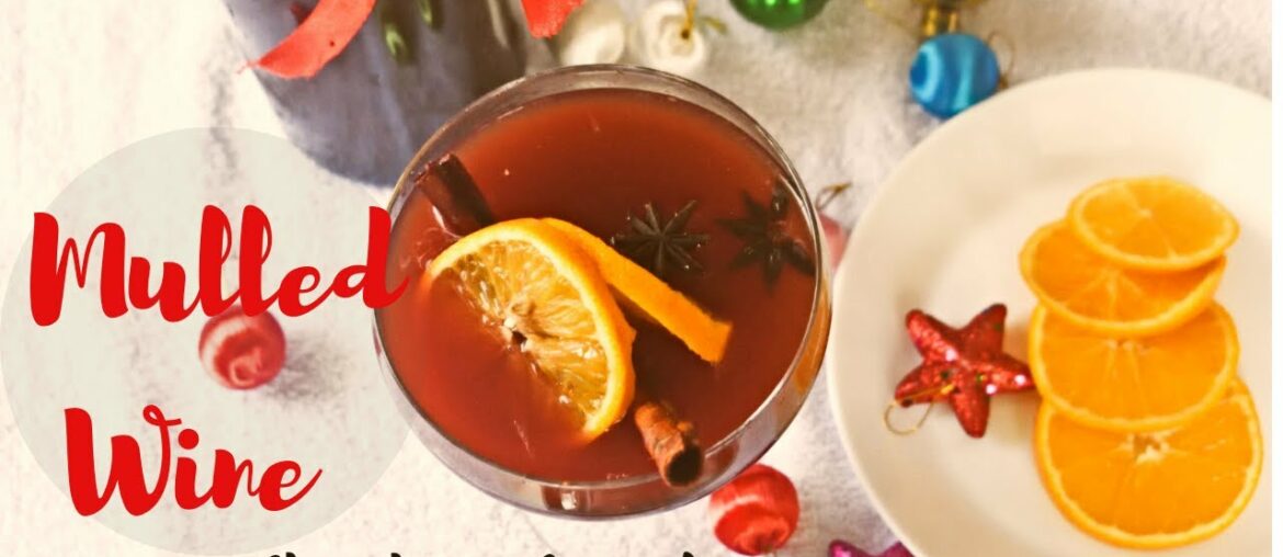 Mulled Wine || How to make Mulled Wine || Christmas Special wine || Mulled Wine Recipe Mulled Wine || How to make Mulled Wine || Christmas Special wine || Mulled Wine Recipe