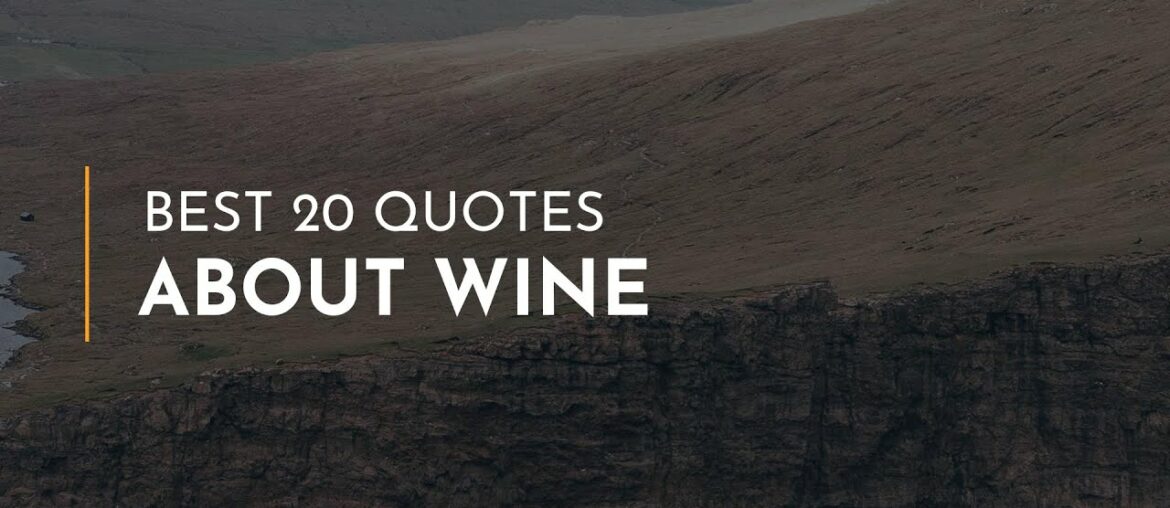 Best 20 Quotes about Wine ~ Everyday Quotes ~ Quotes for Whatsapp ~ Romantic Quotes Best 20 Quotes about Wine ~ Everyday Quotes ~ Quotes for Whatsapp ~ Romantic Quotes