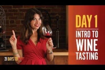 Introduction To Wine Tasting - Day 1