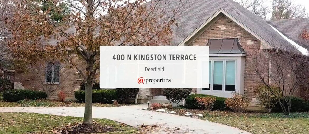 400 Kingston Terrace | Deerfield, IL 60015 400 Kingston Terrace | Deerfield, IL 60015