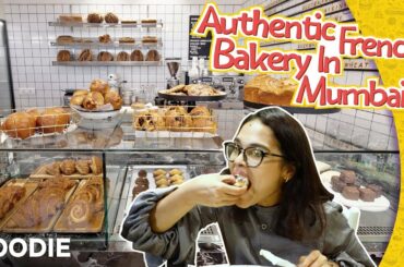 Authentic French Bakery In Mumbai | Suzette Bakery | Breads & Pastries | The Foodie