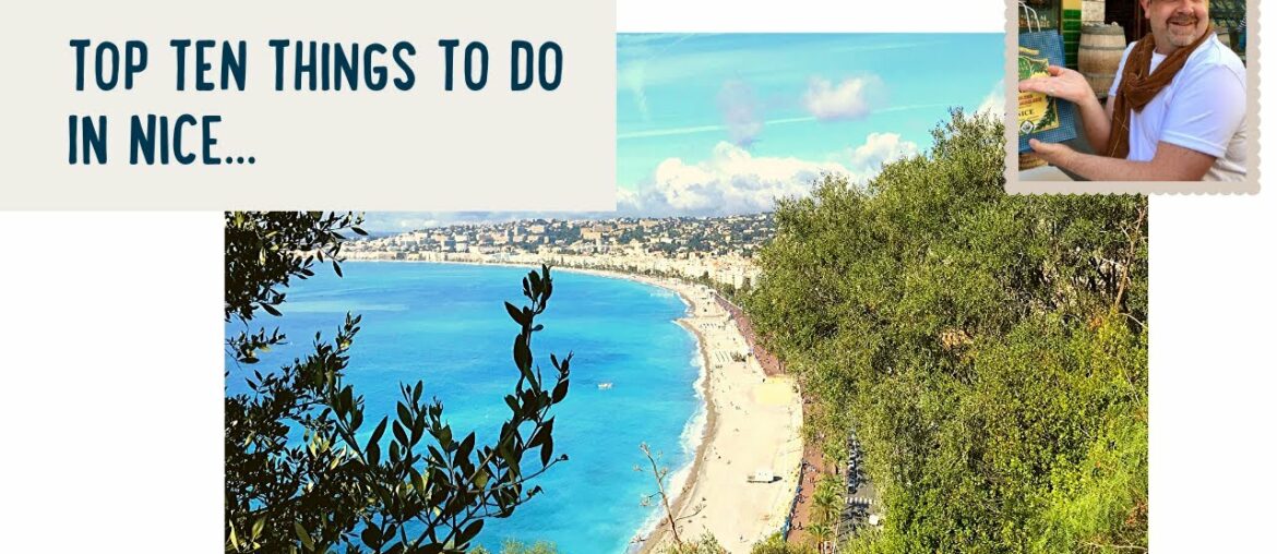 Top Ten Things To Do In Nice, France | Things to do in Nice Top Ten Things To Do In Nice, France | Things to do in Nice