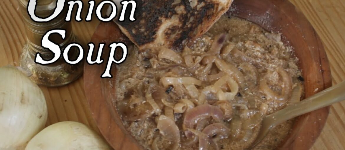 Cooking Onion Soup - 18th Century Recipe S4E14