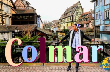 DAY TRIP TO COLMAR FRANCE - Alsace Region Travel Guide