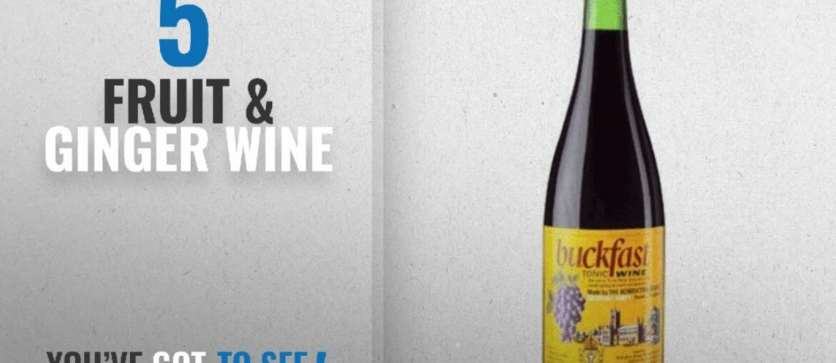 Top 10 Fruit & Ginger Wine [2018]: Buckfast Tonic Wine / 75cl