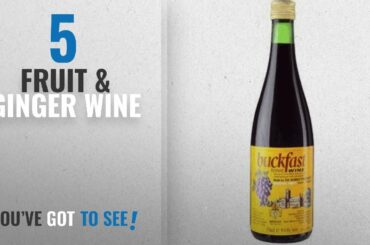 Top 10 Fruit & Ginger Wine [2018]: Buckfast Tonic Wine / 75cl