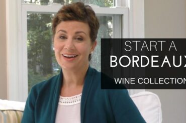 How to Build a Bordeaux Wine Collection (With New Special Offer)
