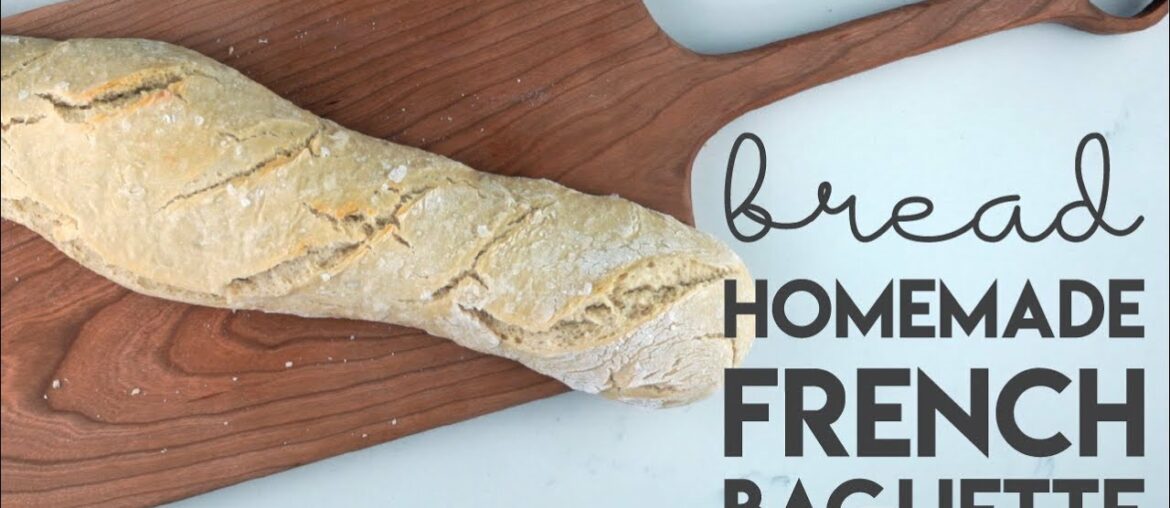 HOW TO MAKE HOMEMADE FRENCH BAGUETTE  RECIPE with Cinnamon Butter