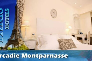 Arcadie Montparnasse - Paris Hotels, France