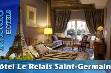 Hôtel Le Relais Saint-Germain - Paris Hotels, France