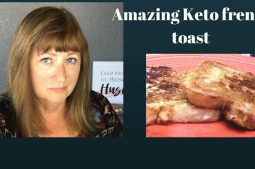 My Amazing low carb/Keto  French Toast